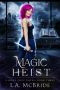 [Riley Cruz 03] • Magic Heist